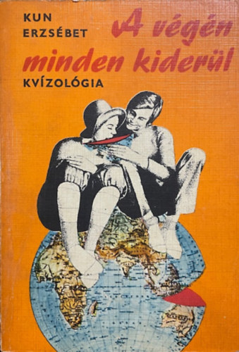 Kun Erzs�bet - A v�g�n minden kider�l -Kv�zol�gia