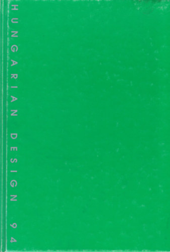 Kulinyi Istv�n  (szerk.) - Magyar design 94 - Hungarian Design