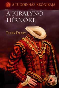 Terry Deary - A kirlyn hrnke (A Tudor-hz krnikja)