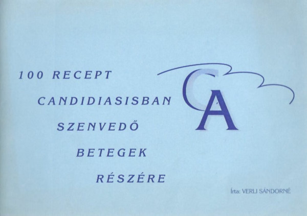 Verli Sndorn - 100 recept candidiasisban szenved betegek rszre