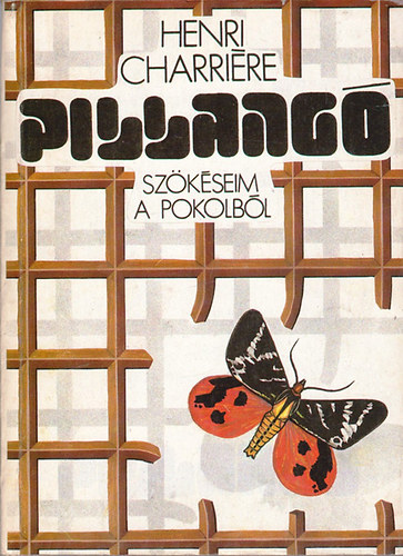 Henri Charrire - Pillang - Szkseim a pokolbl