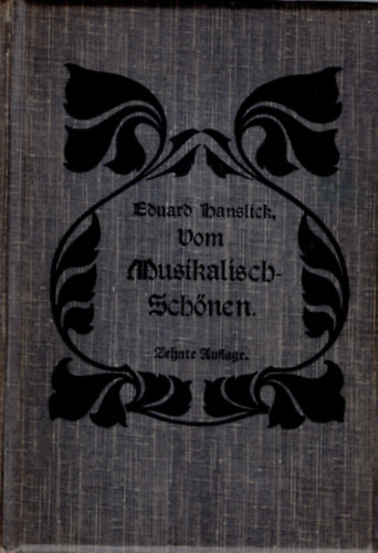Eduard dr. Hanslick - Vom Muzikalisch - Schönen