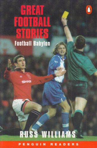 Russ Williams - Great Football Stories: Football Babylon (Penguin Readers Level 3)