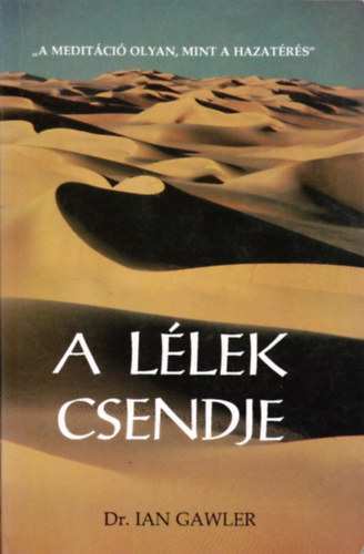 Dr. Ian Gawler - A llek csendje