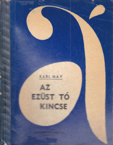 Karl May - Az Ez�st-t� kincse