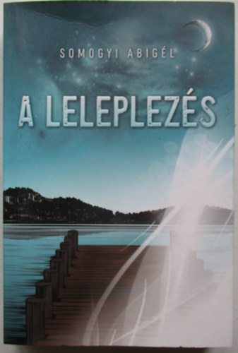 Somogyi Abig�l - A leleplez�s