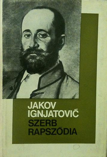 Jakov Ignjatovic - Szerb rapszódia