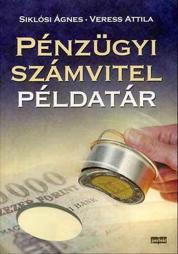 Veress Attila; Sikl�si �gnes - P�nz�gyi sz�mvitel p�ldat�r