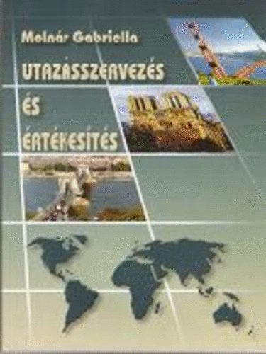 Moln�r Gabriella - Utaz�sszervez�s �s �rt�kes�t�s