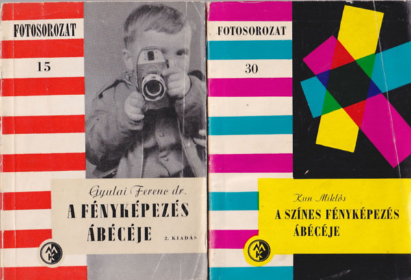 Kun Mikls, Dr. Gyulai Ferenc - 2 db Fotosorozat ktet: A sznes fnykpezs bcje 30 + A fnykpezs bcje 15. sz.