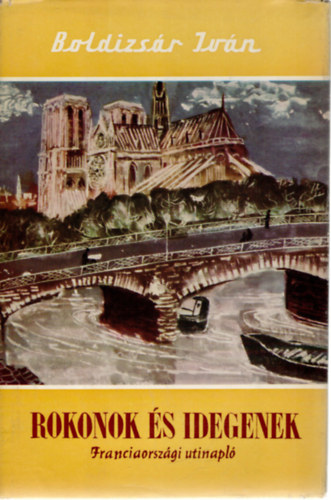 BOldizsr Ivn - Rokonok s idegenek