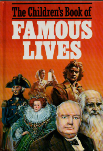The Children's Book of Famous Lives.