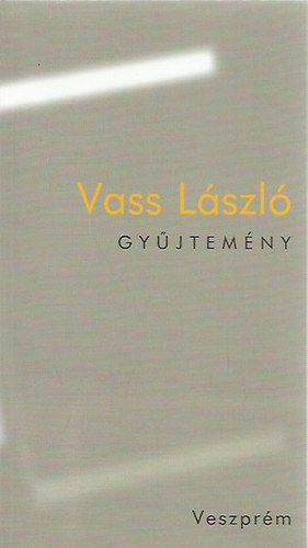 Sin�ros Szab� Katalin - Vass L�szl� gy�jtem�ny