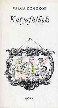 Varga Domokos - Kutyaf�l�ek (Gyulai L�viusz rajzaival)