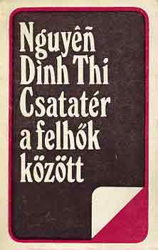 Nguyen Dnh Thi - Csatatr a felhk kztt