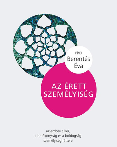 Berentés Éva PhD - Az érett személyiség