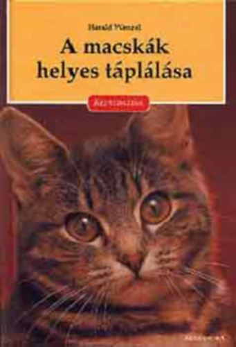 Harald Wenzel - A macsk�k helyes t�pl�l�sa