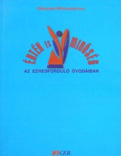 �rt�k �s min�s�g az ezredfordul� �vod�iban