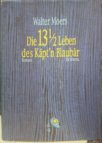 Walter Moers - Die 13 1/2 Leben des Kapt'n Blaubar - német nyelvű -