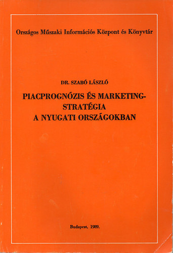 Dr. Szab Lszl - Piacprognzis s marketingstratgia a nyugati orszgokban