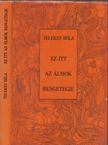 Telkes Béla - Ez itt az álmok rengetegje (dedikált)