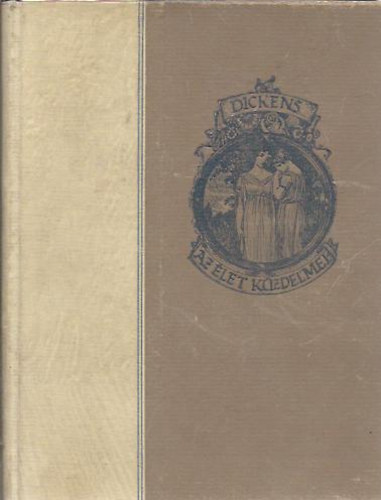 Charles Dickens - Az �let k�zdelmei