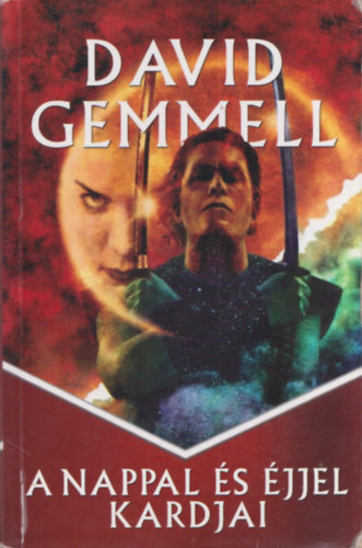 David Gemmell - A Nappal �s �jjel kardjai