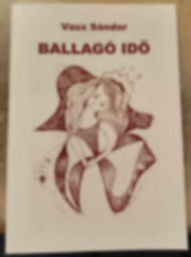 Vass S�ndor - Ballag� id�