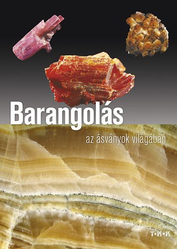 Szak�ll S�ndor - Barangol�s az �sv�nyok vil�g�ban