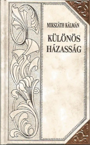 Miszth Klmn - Klns hzassg (Mikszth-sorozat 23.)