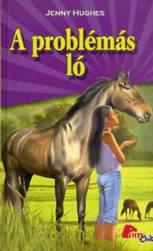 Jenny Hughes - A probl�m�s l� (PonyClub)