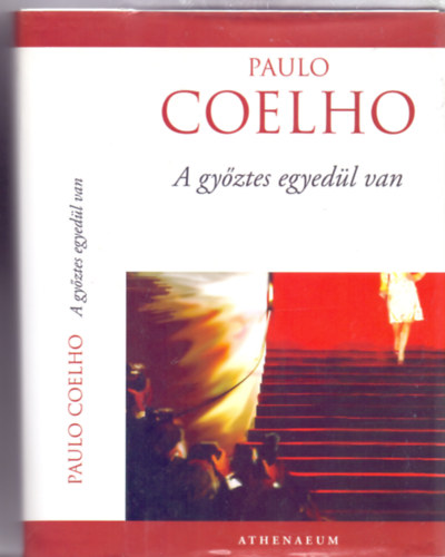 Paulo Coelho - A gyztes egyedl van (O vencedor est s - Els kiads)