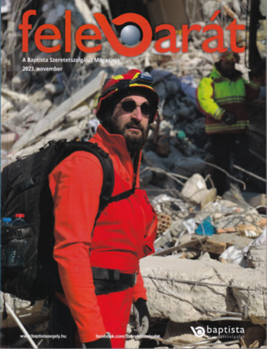 Szilágyi Attila - Felebarát - A Baptista Szeretetszolgálat Magazinja 2023. november