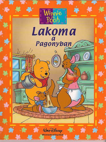 Walt Disney - Micimack� - Lakoma a pagonyban