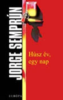Jorge Semprun - Hsz v, egy nap