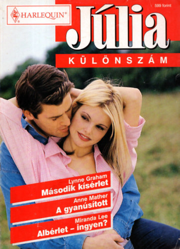 Anne Mather, Miranda Lee Lynne Graham - J�lia k�l�nsz�m 2001/1  ( M�sodik k�s�rlet+A  gyan�s�tott+ Alb�rlet-ingyen )
