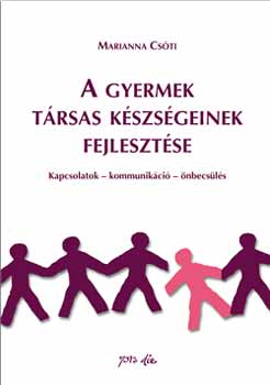 Csóti Marianna - A gyermek társas készségeinek fejlesztése