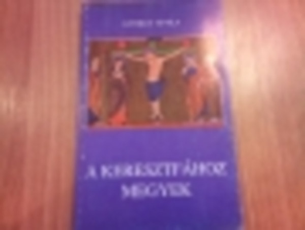 György Attila - A keresztfához megyek