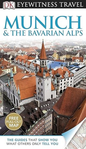 Dorling Kindersley - Munich and The Bavarian Alps - Eyewitness Travel Guides