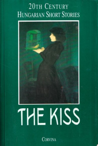 Bart Istv�n - The Kiss - 20th Century Hungarian Short Stories