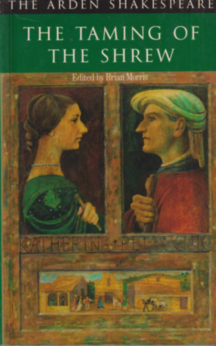 Brian Morris - The Taming of the Shrew (The Arden Shakespeare)
