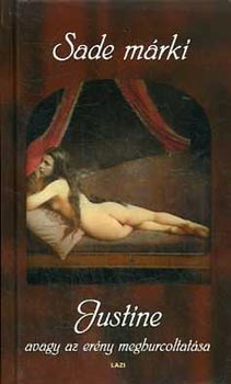 Sade M�rki - Justine - avagy az er�ny meghurcoltat�sa ( Sade m�rki )
