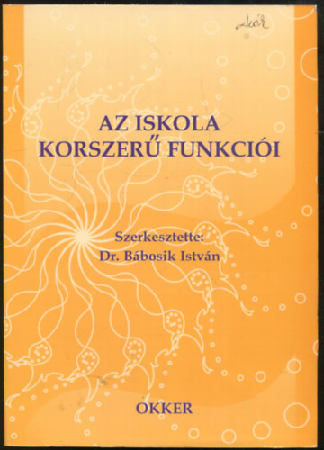 Dr. Bábosik István - Az iskola korszerű funkciói