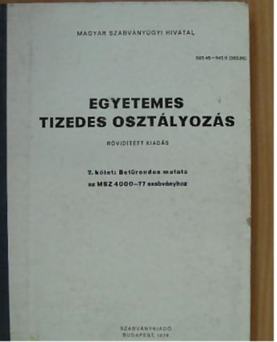 Magyar Szabv�ny�gyi Hivatal - Egyetemes tizedes oszt�lyoz�s II. (R�vid�tett kiad�s)