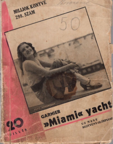 Maurice Garnier - Miami yacht - Milliók Könyve 298. szám ( 20 filléres regények )