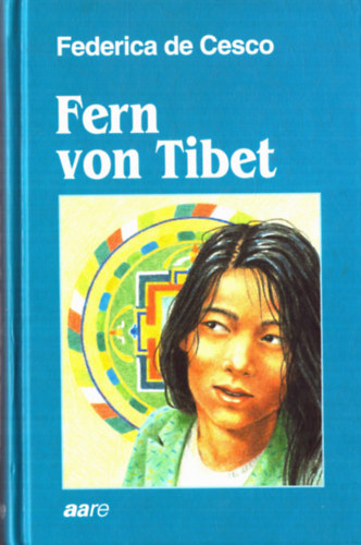 Federica De Cesco - Fern von Tibet