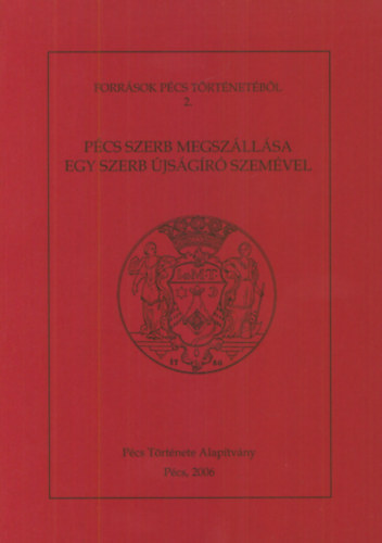 P�cs szerb megsz�ll�sa egy szerb �js�g�r� szem�vel