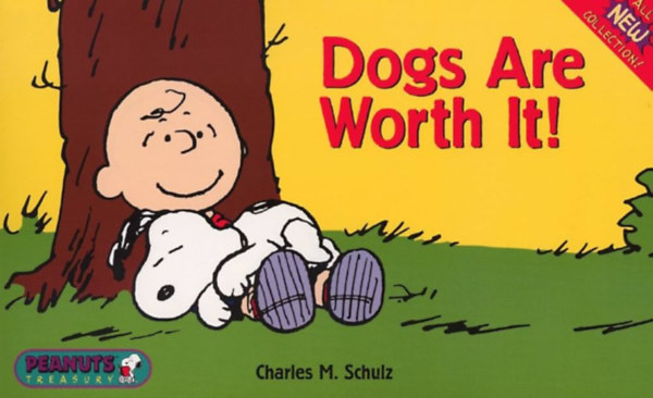 Charles M. Schulz - Dogs Are Worth It