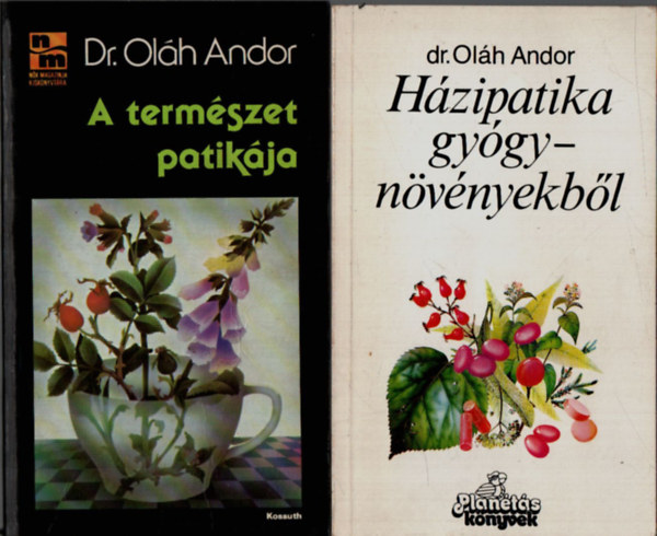 Dr. Ol�h Andor - A term�szet patik�ja+H�zipatika gy�gyn�v�nyekb�l. - (2 db)