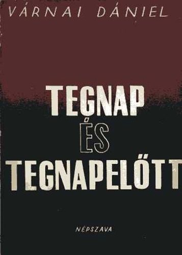 Vrnai Dniel - Tegnap s tegnapeltt